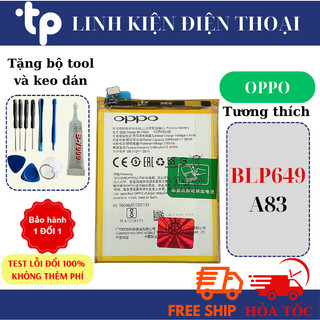 Pin ~BLP649~ OPPO A83 CPH1729 (Tặng bộ sửa và keo dán)