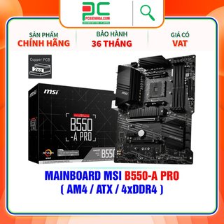 Mainboard - bo mạch chủ msi b550-a pro- 36t