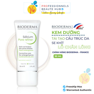 [Mã COSBAUH3 giảm 8% đơn 300K] Kem dưỡng Bioderma Sebium Pore Refiner se khít lỗ chân lông 30ml