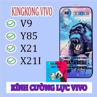 Kính cường lực vivo v9 / y85 / x21 x21i kingkong full