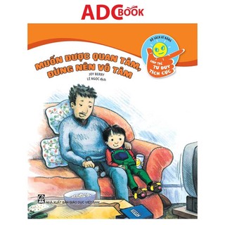 Sách - Muốn được quan tâm, đừng nên vô tâm