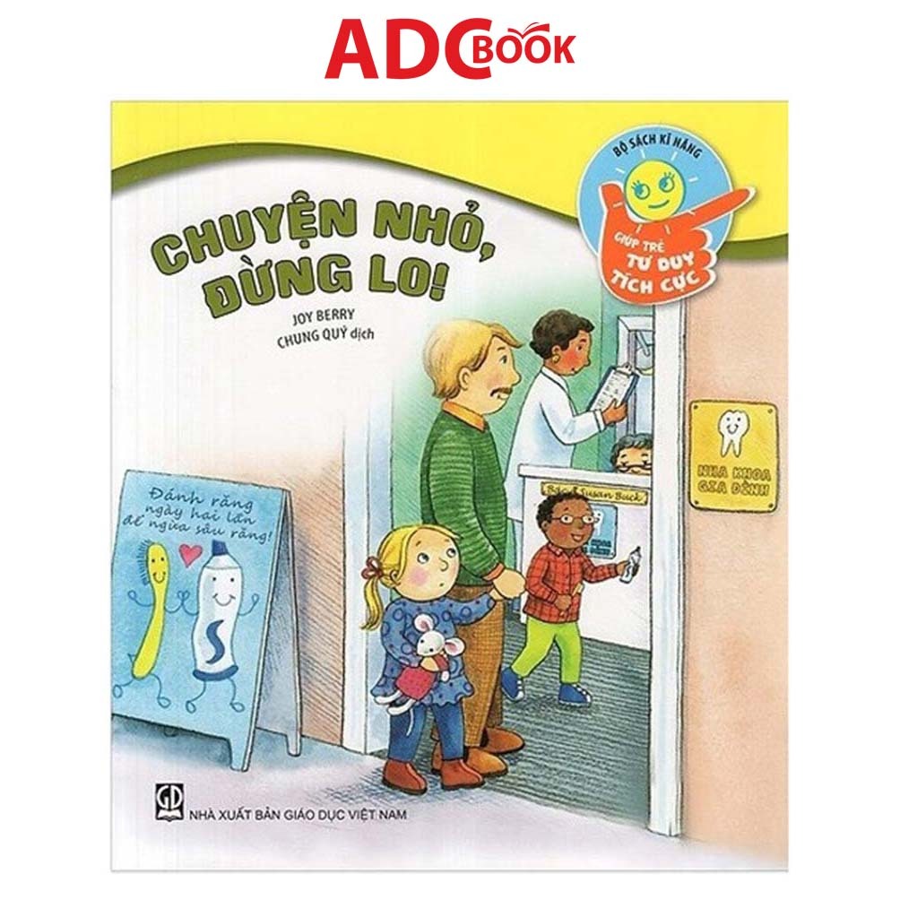 Sách - Chuyện nhỏ, đừng lo (Thuộc bộ Kĩ năng giúp trẻ tư duy tích cực)