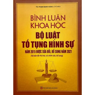 Sách - bình luận khoa học bộ luật tố tụng hình sự năm 2015 được sửa đổi, bổ sung năm 2021