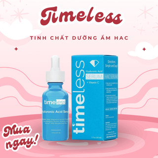 Tinh Chất Timeless Dưỡng Da Chăm Sóc Da Khoa Học Timeless - HAC - PURE