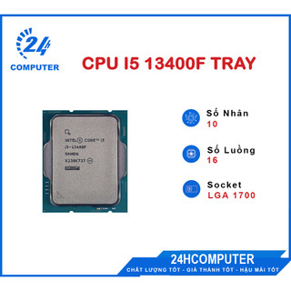 Cpu intel core i5 13400f tray new bảo hành 36 tháng