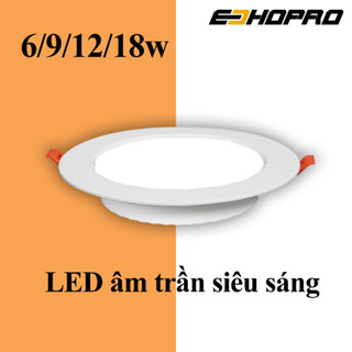 Đèn Led âm trần 6w 9w 12w 18w hình tròn phi 105/130/155/205mm ánh sáng trắng vàng BH 2 năm