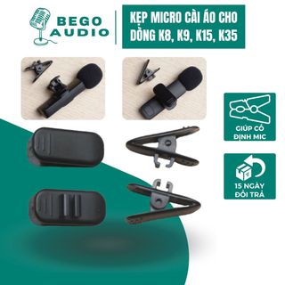 Kẹp micro không dây, kẹp micro cài áo cho mic thu âm k8, k9, k15 và k35 - bego audio