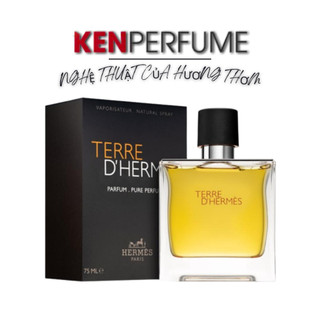 [Mẫu Thử 10ML] - Nước Hoa Terre D’Hërmes Pure Parfum EDP | Ken Perfume