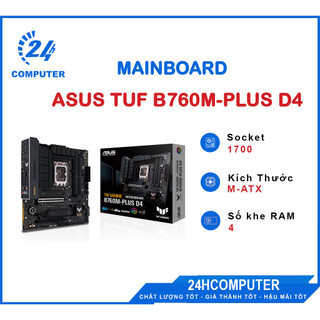 Mainboard asus tuf gaming b760m-plus d4 new bảo hành chính hãng