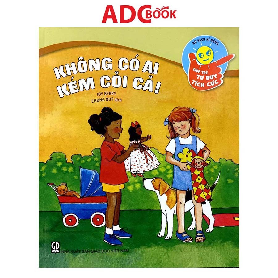 Sách - Không có ai kém cỏi cả (Thuộc bộ Kĩ năng giúp trẻ tư duy tích cực)