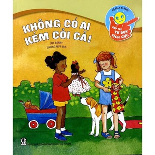 Sách - Không có ai kém cỏi cả (Thuộc bộ Kĩ năng giúp trẻ tư duy tích cực)