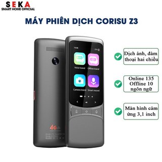 Máy phiên dịch thông minh CORISU Z3 lắp sim 4G hỗ trợ dịch đàm thoại 2 chiều OFFLINE, dịch ảnh, dịch 138 ngôn ngữ