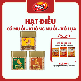 Hạt điều các loại rang có muối, không muối, vỏ lụa ăn vặt 250g Dan D Pak