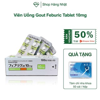 Viên uống Gout Feburic, Viên uống xương khớp và gout Feburic Tablet 10mg của Nhật Bản - 10 vỉ / hộp.