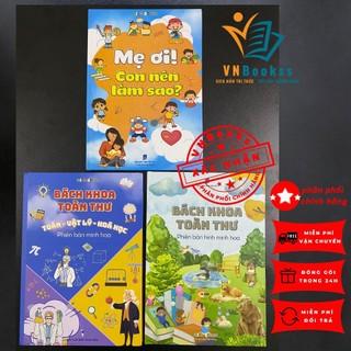 Combo 3 cuốn sách - Mẹ ơi con nên làm sao, Bách khoa toàn thư toán lý hóa, Bách khoa toàn thư phiên bản hình minh họa