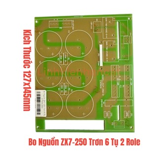 Bo nguồn zx7-250 trơn 6 tụ 2 role