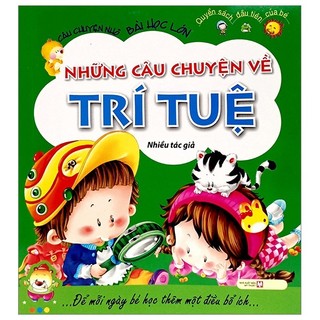 Sách - câu chuyện nhỏ bài học lớn: những câu chuyện về trí tuệ