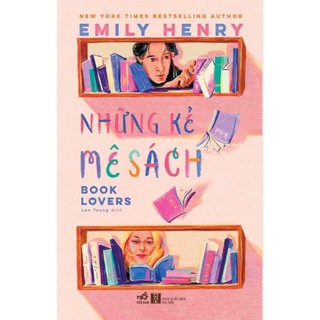 Sách Những Kẻ Mê Sách (Book Lovers) - Nhã Nam