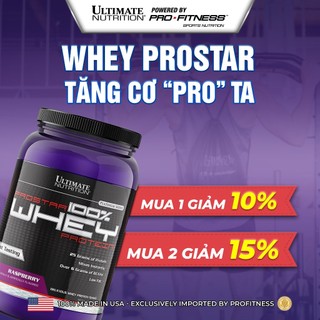 Whey Protein sữa tăng cơ giảm mỡ Prostar 100% Ultimate Nutrition - Whey Isolate cao cấp hấp thụ protein (Hũ 907g)