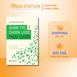 Sách quản trị chiến lược thực chiến: bạn không chỉ nhìn thấy cây mà phải nhìn thấy rừng