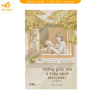 Sách - Những giấc mơ ở hiệu sách Morisaki (Tập 2) (Nhã Nam HCM)