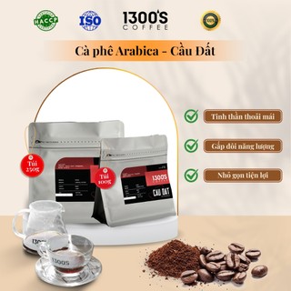 CÀ PHÊ ĐẶC SẢN CẦU ĐẤT-1300s- (100g-250g-700g)