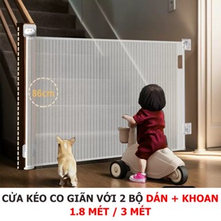[DÁN và KHOAN] Thanh chắn cửa, rào chắn thu gọn, chắn trẻ em, thú cưng, ngăn cầu thang, nhà bếp 1m8, 3m mọi địa hình