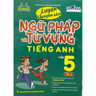 Sách - Luyện Chuyên Sâu Ngữ Pháp Và Từ Vựng Tiếng Anh Lớp 5 (tập 1)