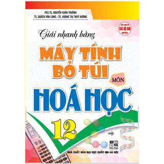 Sách - Giải nhanh bằng máy tính bỏ túi hóa học 12