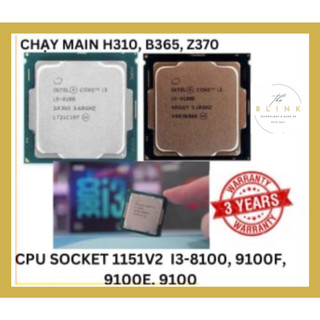 CPU socket 1151 V2 I3/8100/ 9100F/ 9100E/ 9100, Bảo Hành 3 Năm ,Cpu thế hệ 8 9 chạy main h310, b360, b365, z370