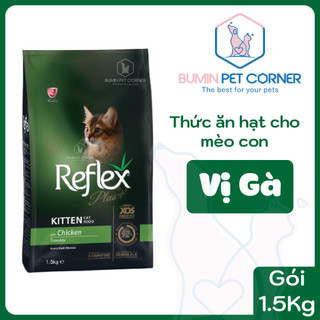 Reflex Plus Kitten Chicken 1.5kg - Thức ăn hạt khô cho mèo con Reflex Plus vị Gà gói 1.5kg