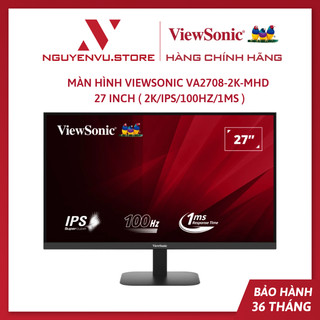 Màn Hình ViewSonic VA2708-2K-MHD 27 inch ( 2K/IPS/100Hz/1ms ) - Hàng Chính Hãng