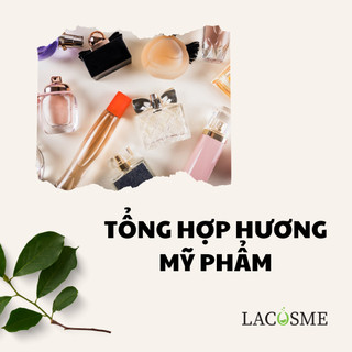 Tổng hợp 10ml hương mỹ phẩm Lacosme
