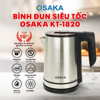 Ấm đun siêu tốc inox 304 osaka kt-1820 1.8 lít - hàng chính hãng