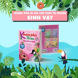 Sách: Khám Phá Bí Ẩn Thế Giới Tự Nhiên Dành Cho Học Sinh - Sinh Vật