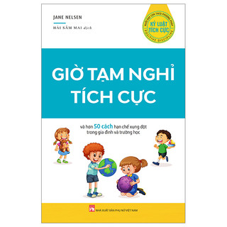 Sách - kỷ luật tích cực -giờ tạm nghỉ tích cực - nxbpn