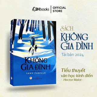 Sách Không Gia Đình tái bản 2024, Tiểu thuyết của Hector Malot, Văn học kinh điển - 2HBooks