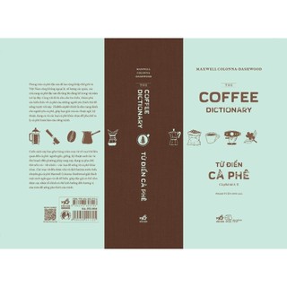 Sách - Từ điển cà phê Cà phê từ A-Z (The coffee dictionary) (Bìa cứng) (Maxwwell Colonna-Dashwood)