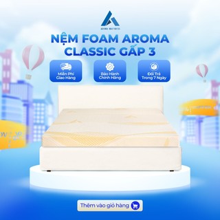 Nệm foam aroma classic gấp 3, nệm gấp gọn thông minh, êm ái, bảo hành 10 năm.