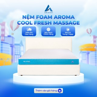 Nệm foam aroma cool fresh massage êm ái, thoải mái, bảo hành 10 năm.