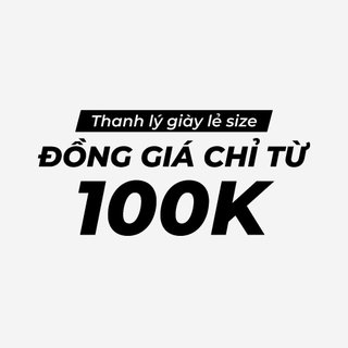 Thanh lý giày lẻ size ngừng restock - không hỗ trợ đổi size