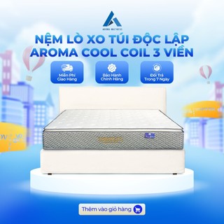 Nệm lò xo túi độc lập aroma cool coil 3 viền - rất êm ái, hạn chế tiếng ồn, giúp nâng đỡ cơ thể - bảo hành 15 năm