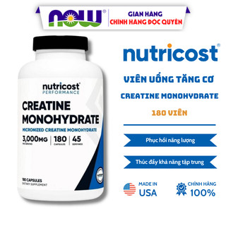 Viên uống tăng sức mạnh, gia tăng hiệu suất tập Creatine Monohydrate Nutricost của Mỹ 180 viên