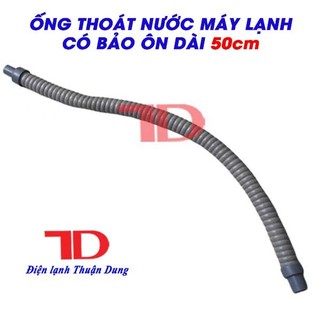 Ống thoát nước máy lạnh 60cm và 50cm có bảo ôn chống mồ hôi và chống nhiễu nước, Điện Lạnh Thuận Dung