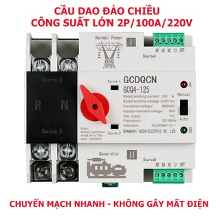 Bộ chuyển nguồn điện  ATS 2P 100A GCQ4-125 tự động chuyển mạch nhanh-cầu dao chuyển nguồn