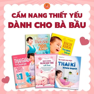 Sách: Combo Hành Trình Thai Giáo + Bách Khoa Thai Nghén + Bách Khoa 0-3 Tuổi + Thai giáo + Tri Thức
