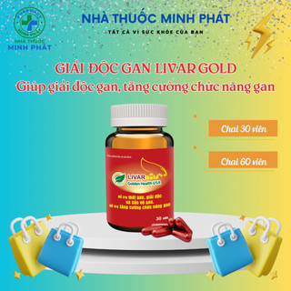 Livar Gold - Giải độc gan, tăng cường chức năng gan