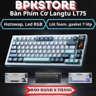 Bàn phím cơ hotswap không dây LANGTU LT75 GASKET RGB Màn hình điện tử núm xoay, bàn phím cơ cao cấp gaming, văn phòng.