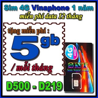 Sim 4G Vina trọn gói 1 năm gói cước D500, D219, U1500, 14BIG50Y, 12TD49 miễn phí hoàn toàn 1 năm không nạp tiền