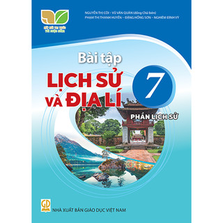 Sách bài tập lịch sử và địa lí 7 - phần lịch sử - kết nối tri thức với cuộc sống